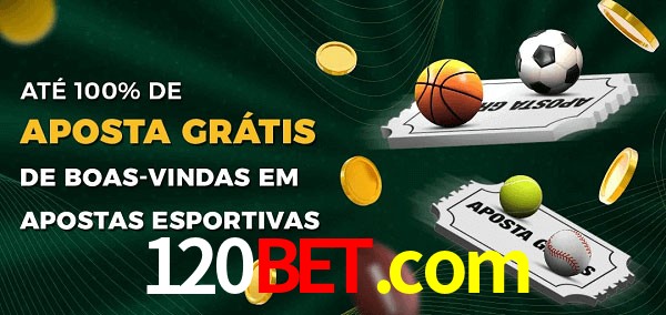 120bet.com Ate 100% de Aposta Gratis